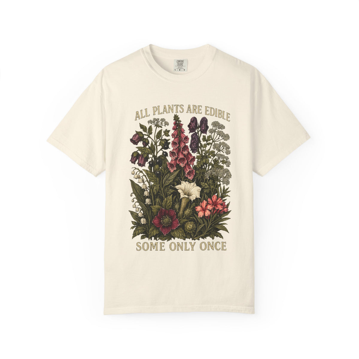 All Plants Are Edible Some Only Once Comfort Colors Shirt, Funny Gardening Tee, Dark Botanical Graphic Tshirt, Gothic Plant Lover Shirt