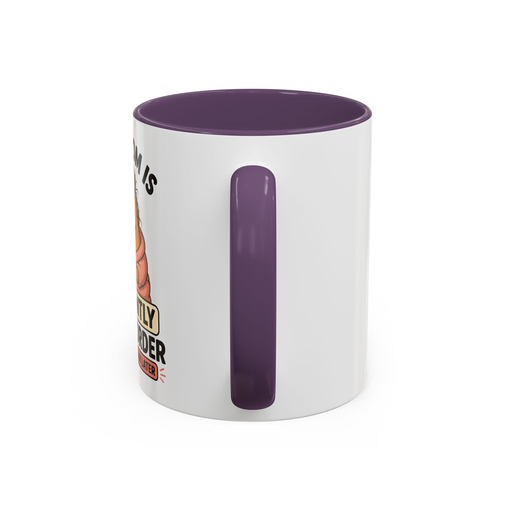 Coffee Mug - "This Mom Is Currently Out of Order" Funny Mom Gift