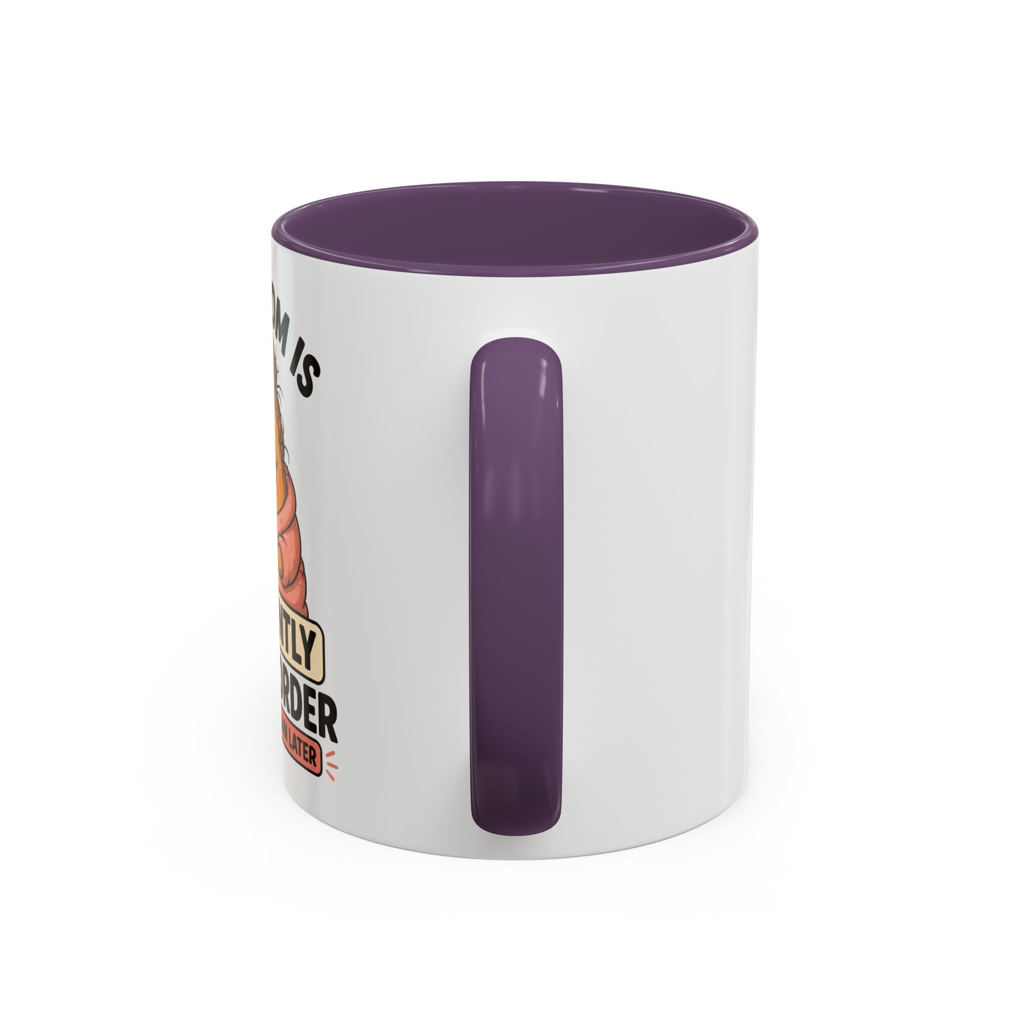 Coffee Mug - "This Mom Is Currently Out of Order" Funny Mom Gift