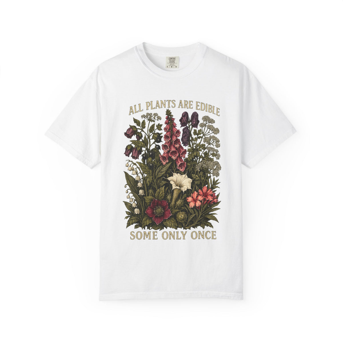 All Plants Are Edible Some Only Once Comfort Colors Shirt, Funny Gardening Tee, Dark Botanical Graphic Tshirt, Gothic Plant Lover Shirt