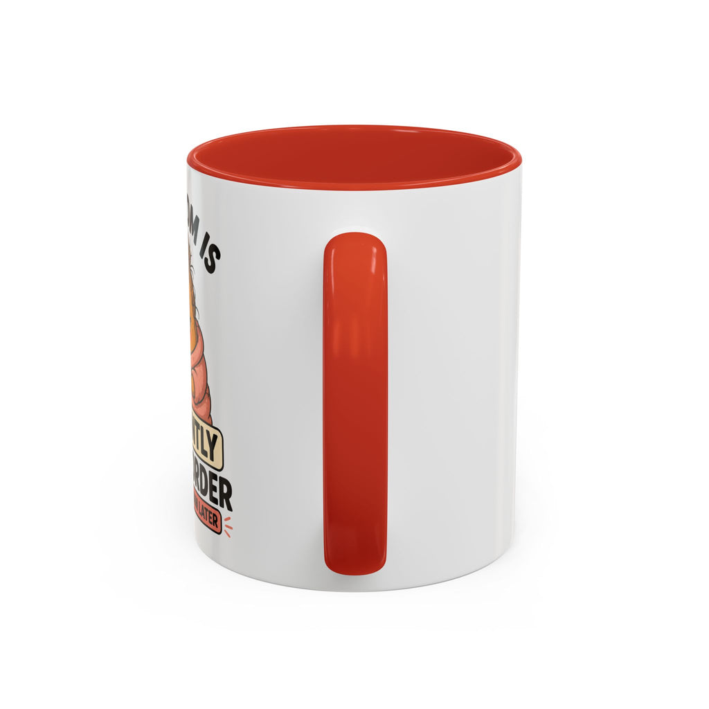 Coffee Mug - "This Mom Is Currently Out of Order" Funny Mom Gift