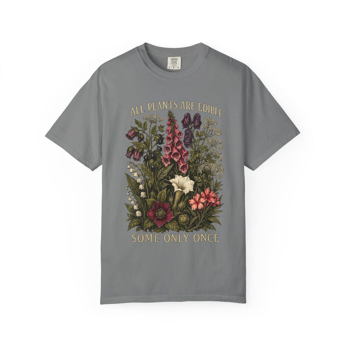 All Plants Are Edible Some Only Once Comfort Colors Shirt, Funny Gardening Tee, Dark Botanical Graphic Tshirt, Gothic Plant Lover Shirt