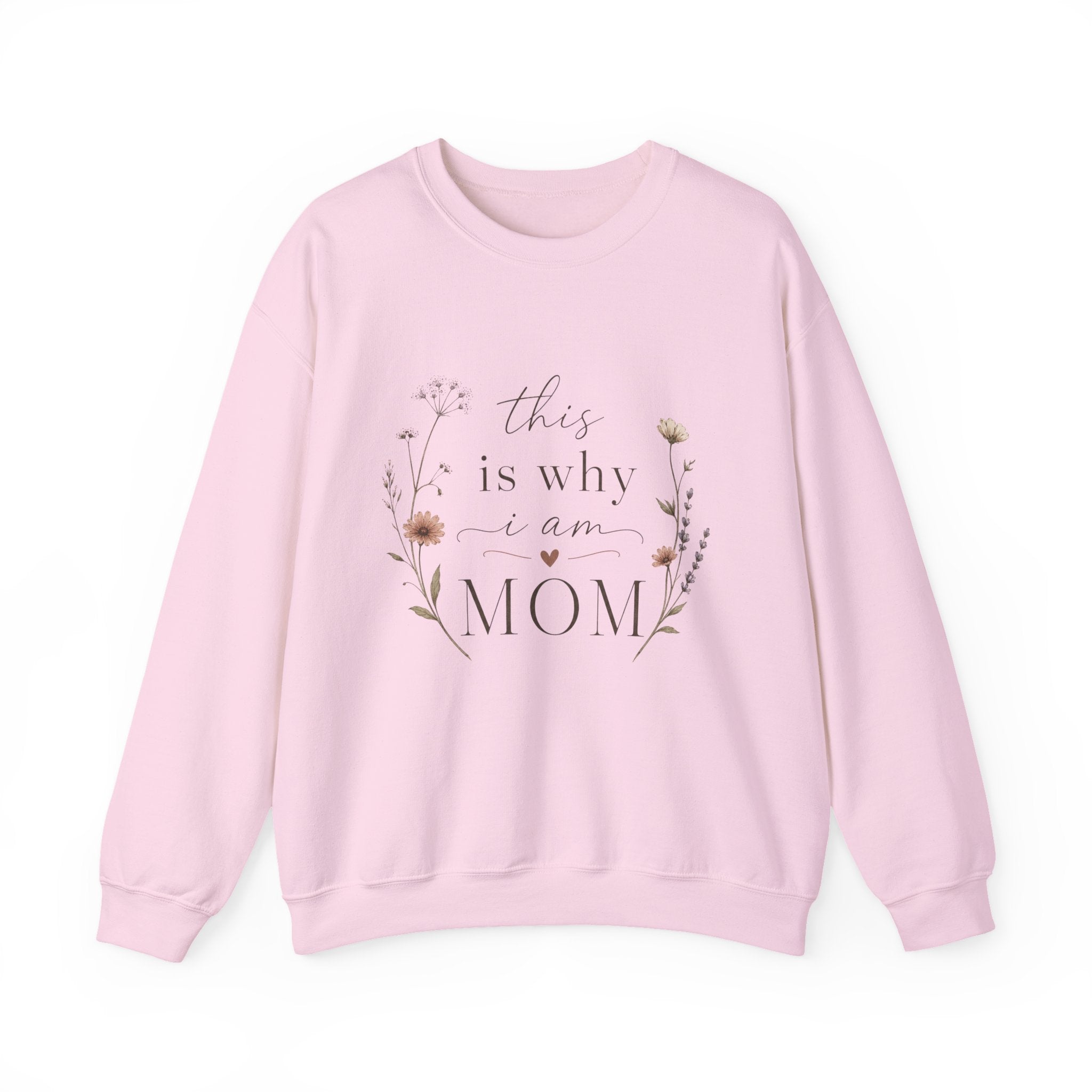 This Is Why I Am Mom sweatshirt Floral Mother's Day sweater Holiday gift floral design hoodie cottage core simple vintage feel