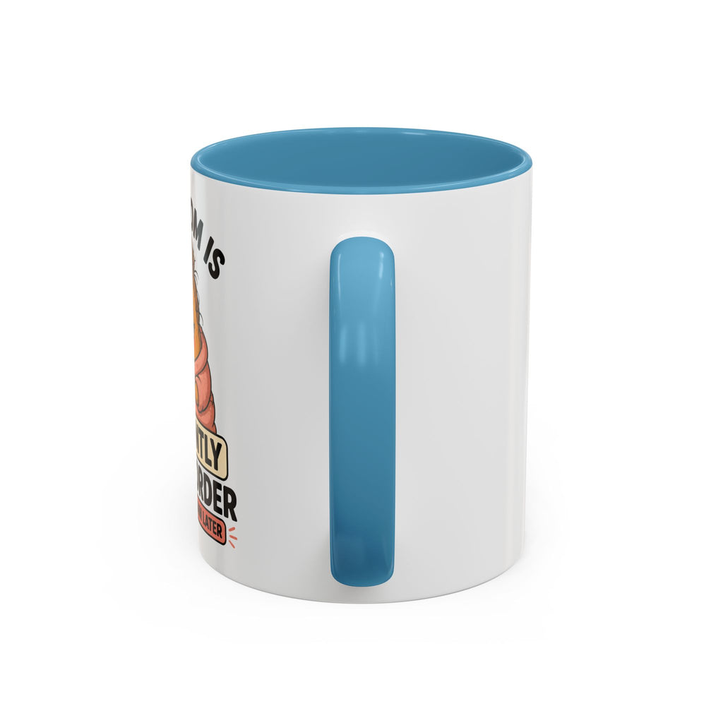 Coffee Mug - "This Mom Is Currently Out of Order" Funny Mom Gift