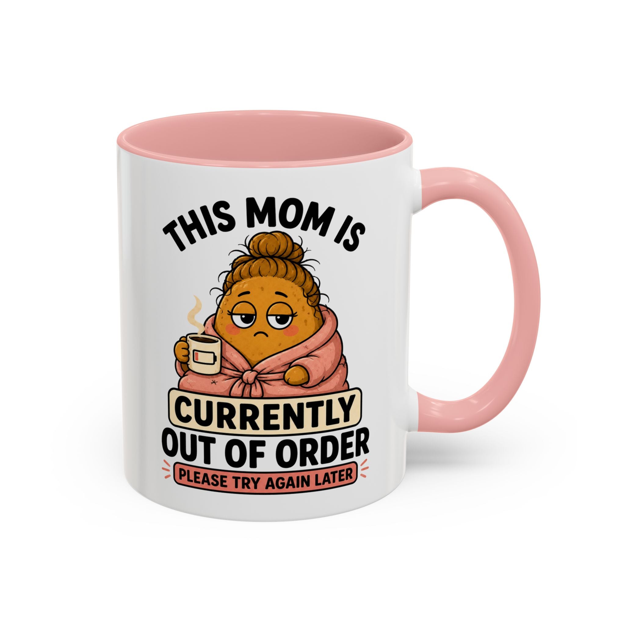 Coffee Mug - "This Mom Is Currently Out of Order" Funny Mom Gift