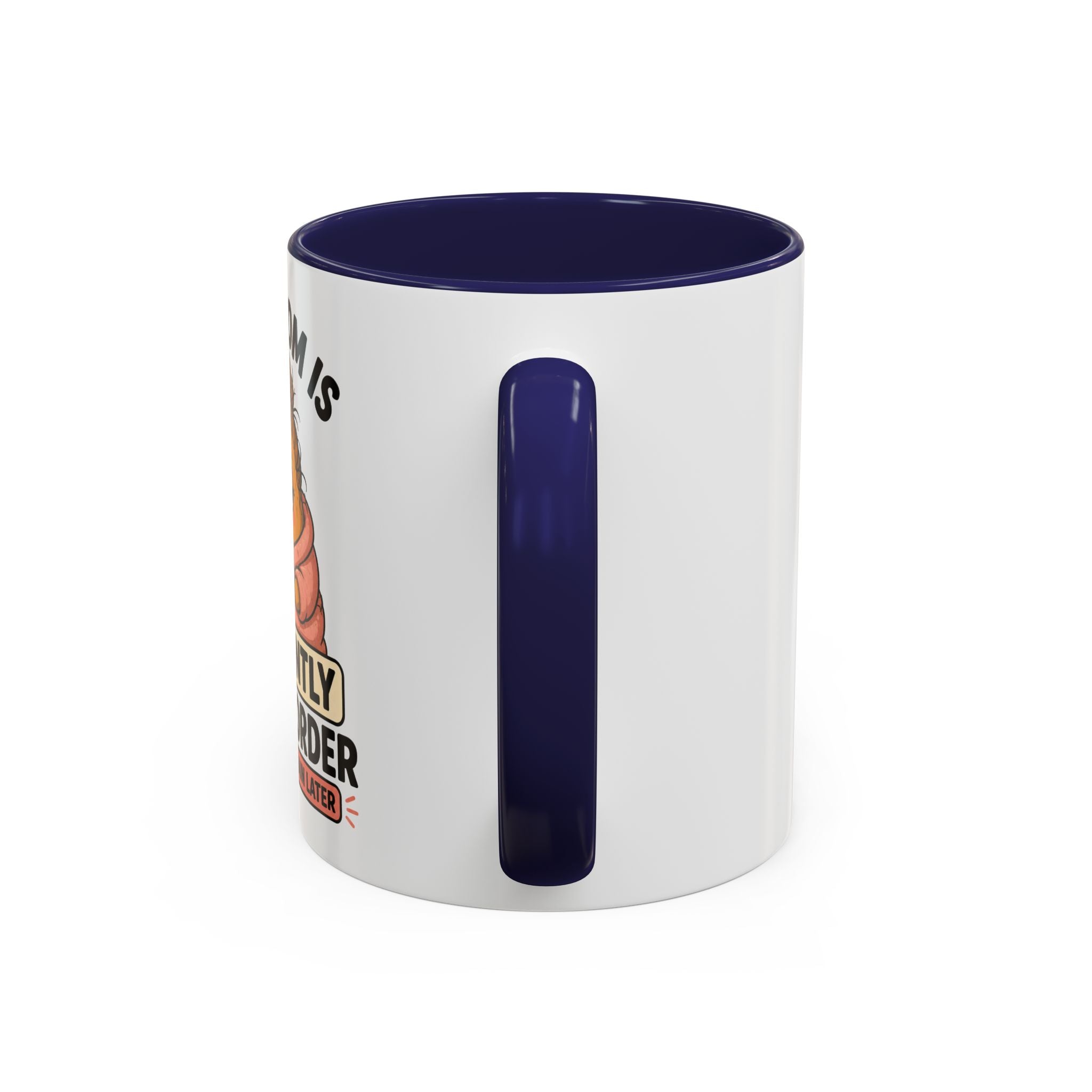 Coffee Mug - "This Mom Is Currently Out of Order" Funny Mom Gift