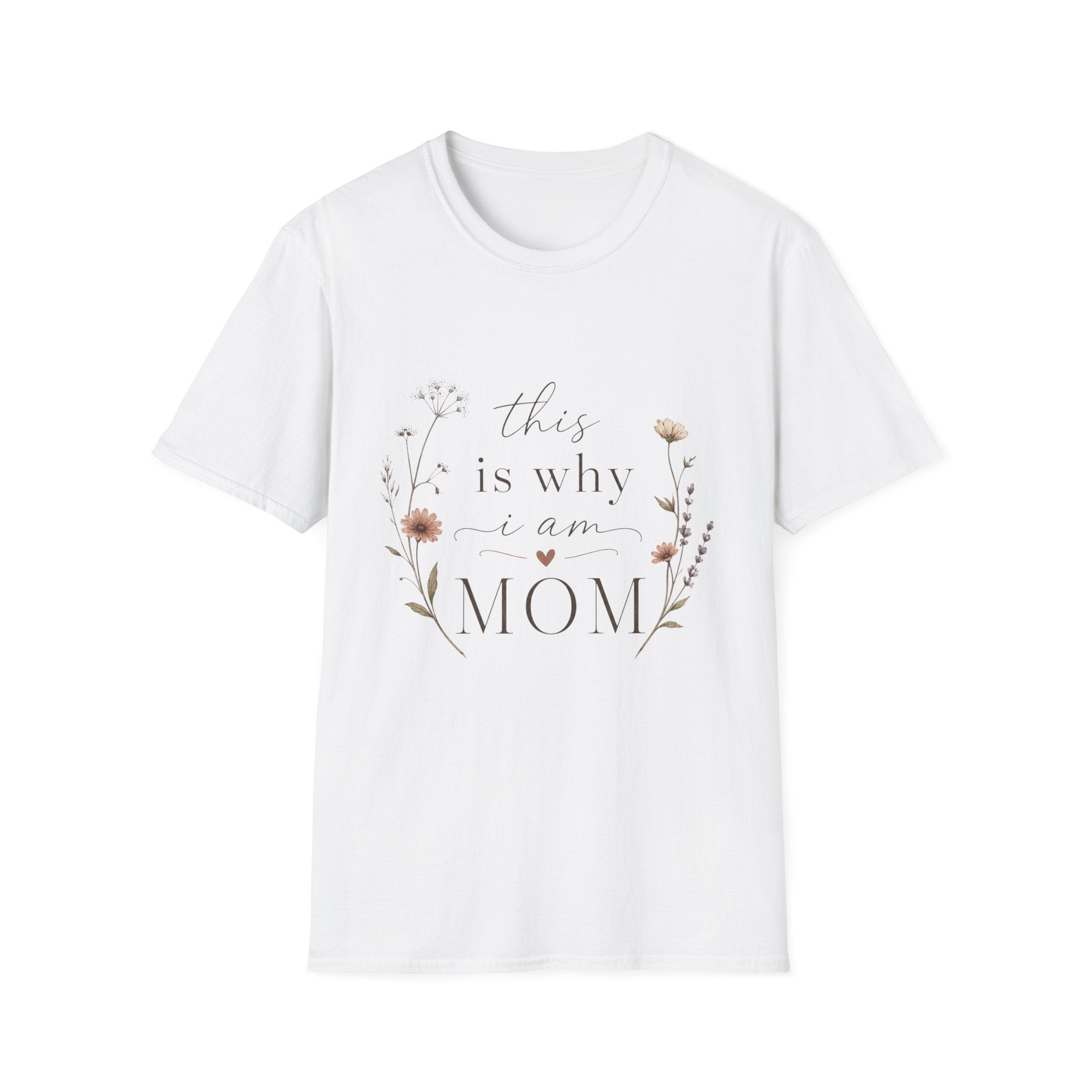 This Is Why I Am Mom T-Shirt  Floral Mother's Day Tee Holiday gift floral design tee shirt cottage core simple vintage feel