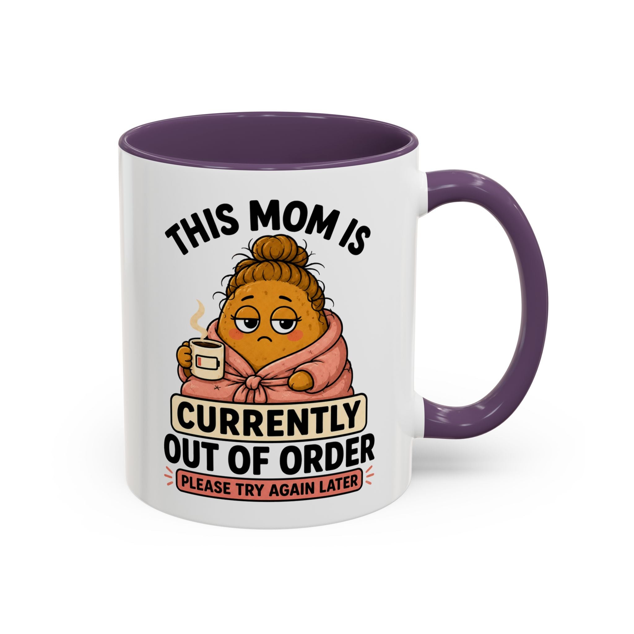 Coffee Mug - "This Mom Is Currently Out of Order" Funny Mom Gift