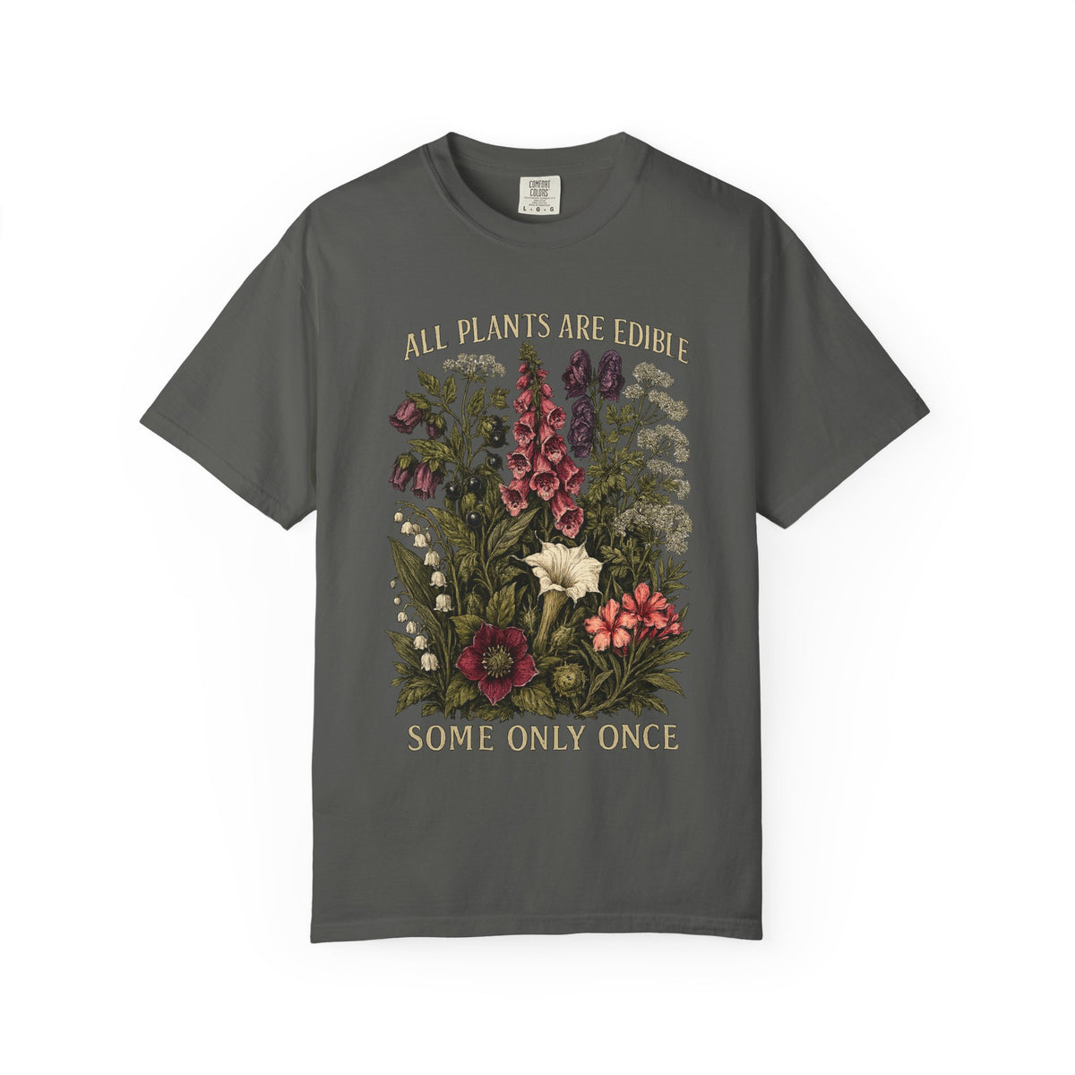 All Plants Are Edible Some Only Once Comfort Colors Shirt, Funny Gardening Tee, Dark Botanical Graphic Tshirt, Gothic Plant Lover Shirt