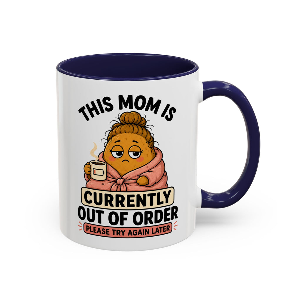 Coffee Mug - "This Mom Is Currently Out of Order" Funny Mom Gift