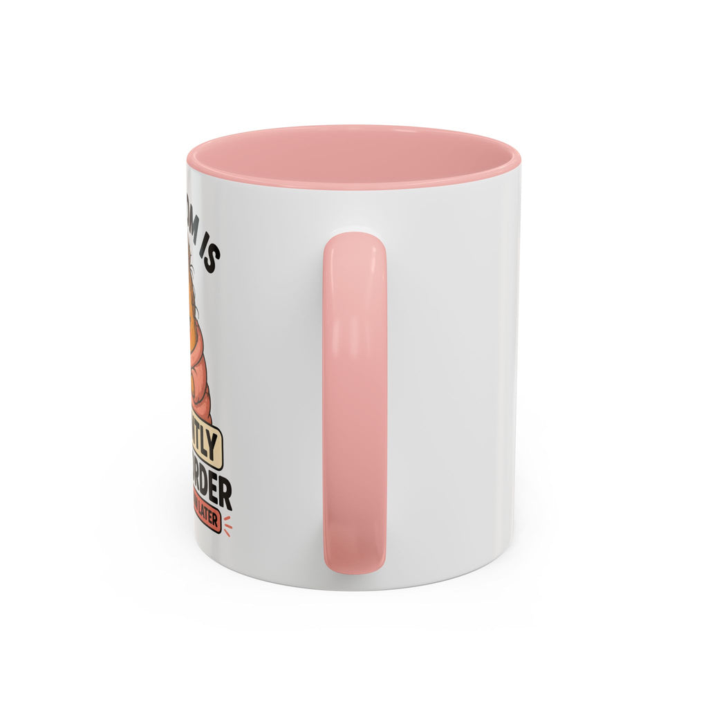 Coffee Mug - "This Mom Is Currently Out of Order" Funny Mom Gift