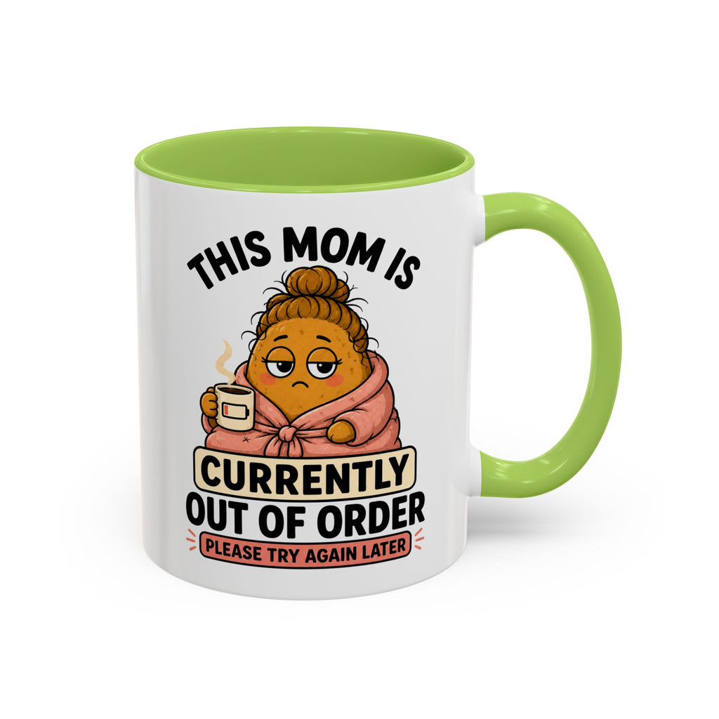 Coffee Mug - "This Mom Is Currently Out of Order" Funny Mom Gift