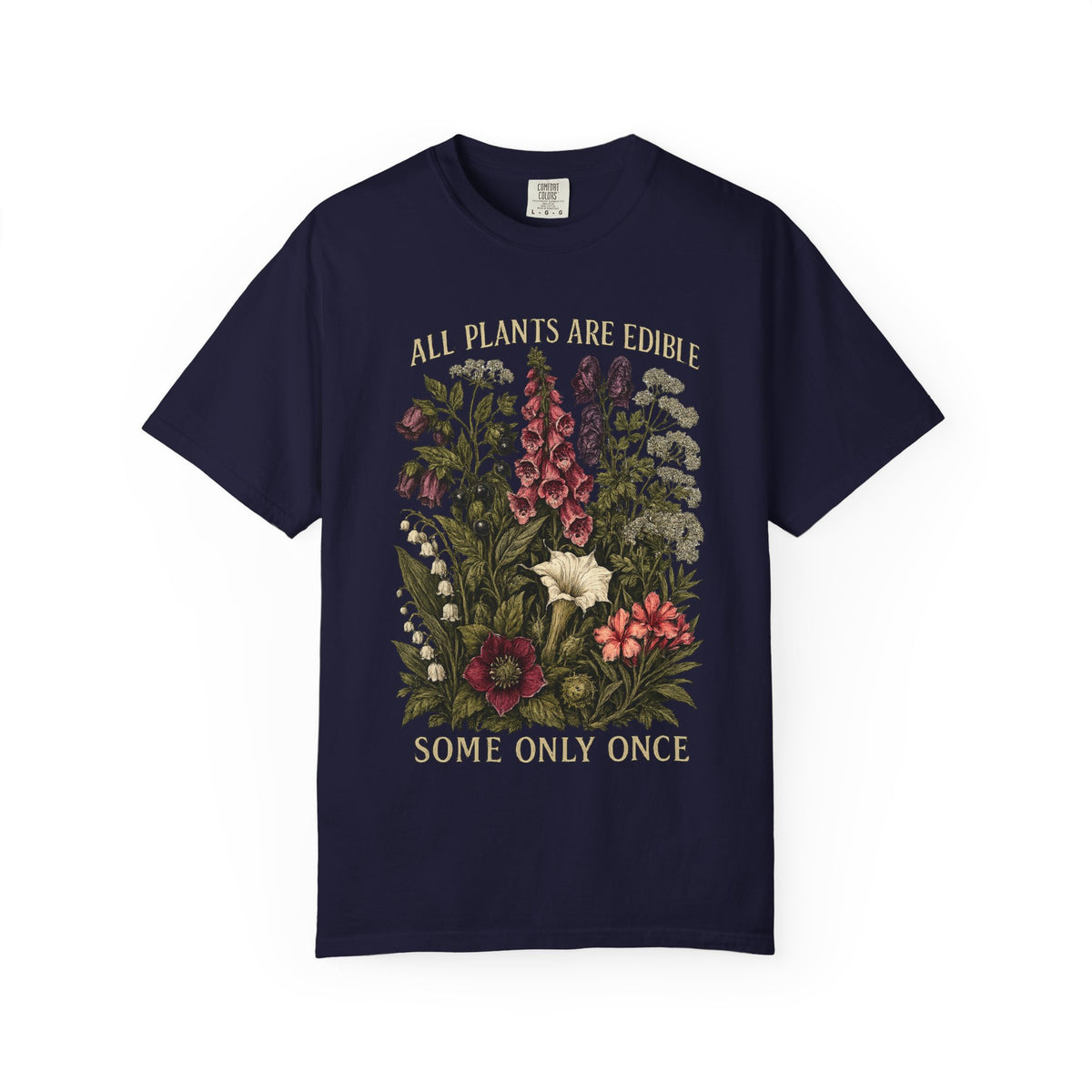 All Plants Are Edible Some Only Once Comfort Colors Shirt, Funny Gardening Tee, Dark Botanical Graphic Tshirt, Gothic Plant Lover Shirt