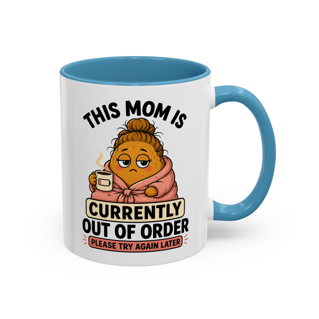 Coffee Mug - "This Mom Is Currently Out of Order" Funny Mom Gift